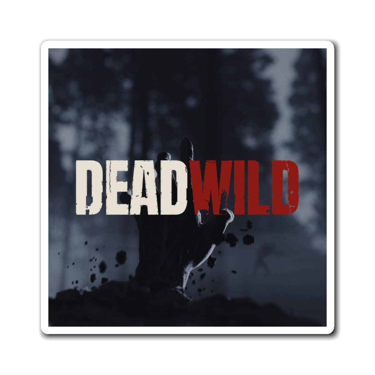 DEADWILD Magnet