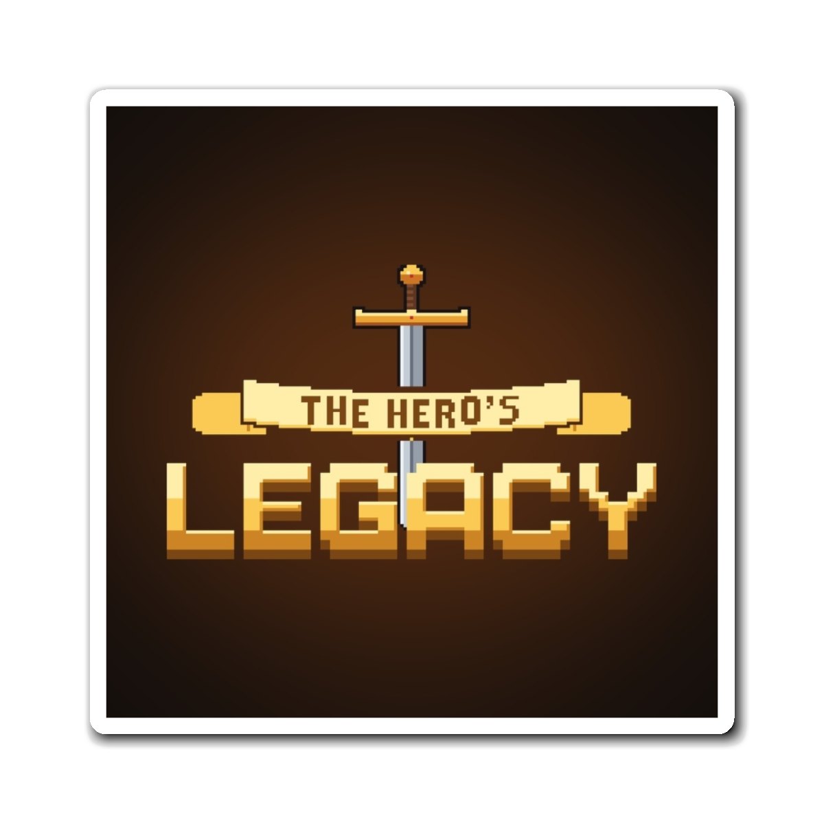 The Hero's Legacy Magnet